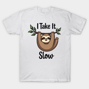 Sloth Pun – I Take It Slow Cute Lazy Design T-Shirt